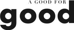 A Good For Good